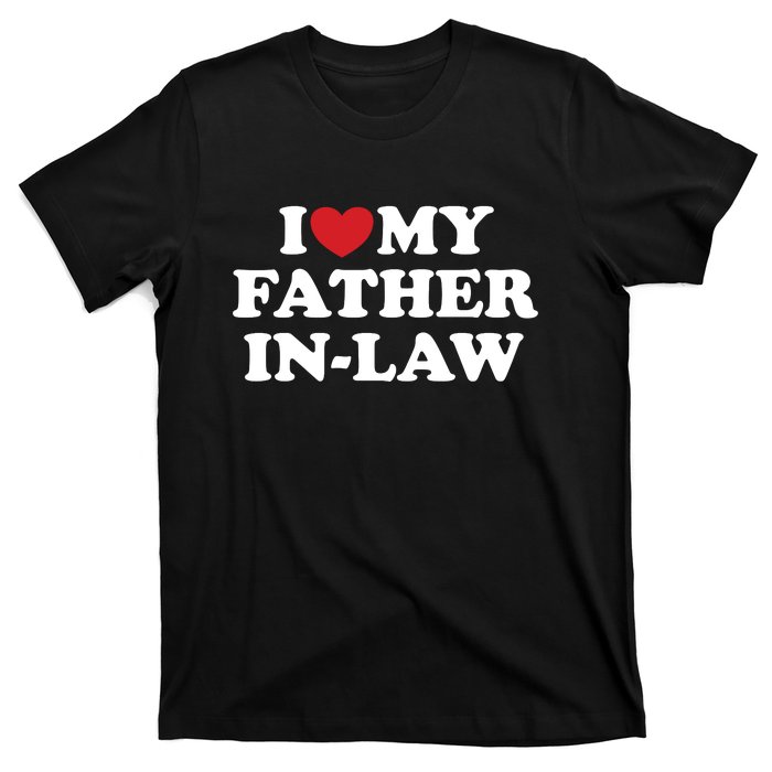 I Love My Father In Law T-Shirt