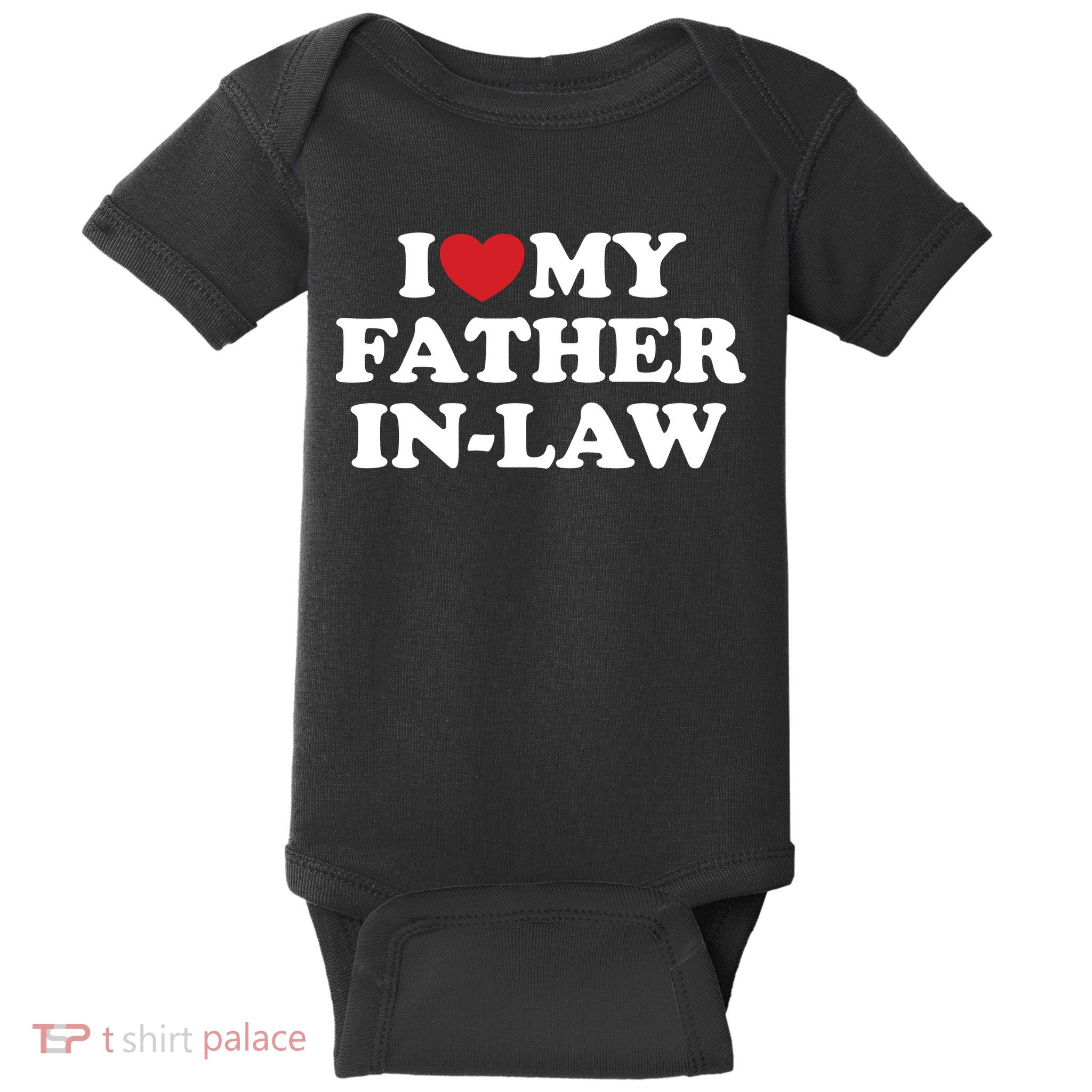 I Love My Father In Law Baby Bodysuit