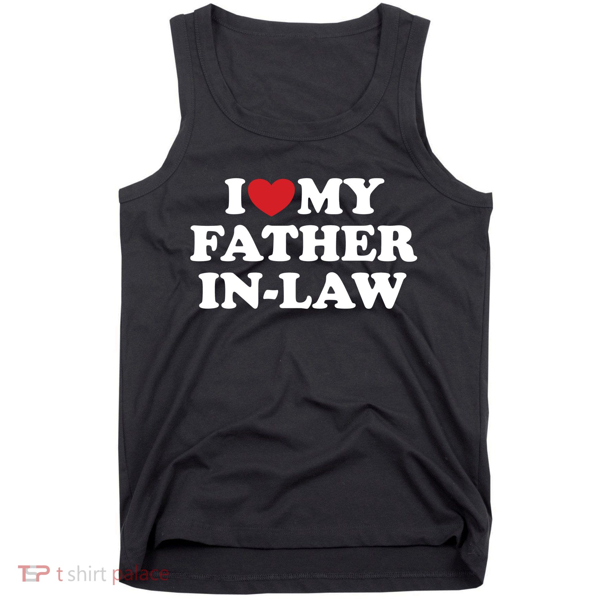 I Love My Father In Law Tank Top