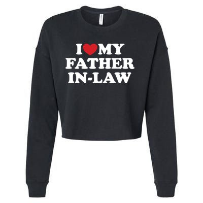 I Love My Father In Law Cropped Pullover Crew