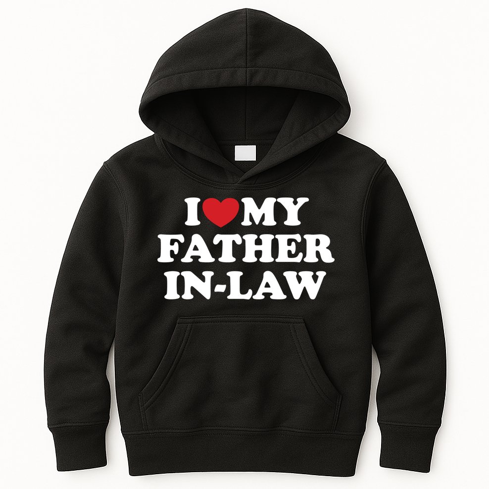 I Love My Father In Law Kids Hoodie