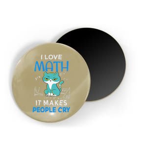 I Love Math It Makes People Cry Funny Moody Cat Magnet