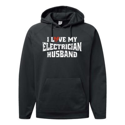 I Love My Electrician Husband Profession Performance Fleece Hoodie