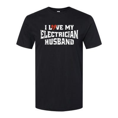 I Love My Electrician Husband Profession Softstyle CVC T-Shirt