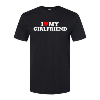 I Love My Hot Girlfriend Softstyle CVC T-Shirt