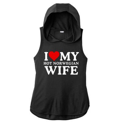 I Love My Hot Norwegian Wife I Love My Hot Wife I Heart My Hot Norwegian Wife Ladies PosiCharge Tri-Blend Wicking Draft Hoodie Tank