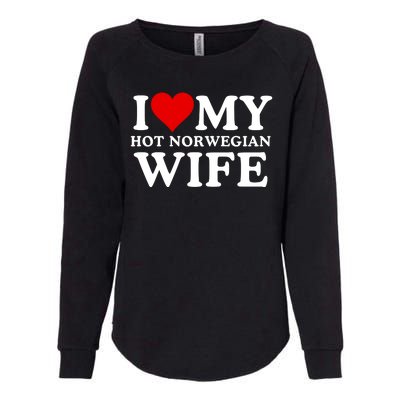 I Love My Hot Norwegian Wife I Love My Hot Wife I Heart My Hot Norwegian Wife Womens California Wash Sweatshirt