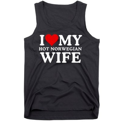 I Love My Hot Norwegian Wife I Love My Hot Wife I Heart My Hot Norwegian Wife Tank Top