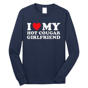 I Love My Older Friend My Hot Cougar Gf Long Sleeve Shirt