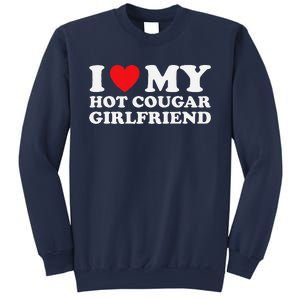 I Love My Older Friend My Hot Cougar Gf Sweatshirt