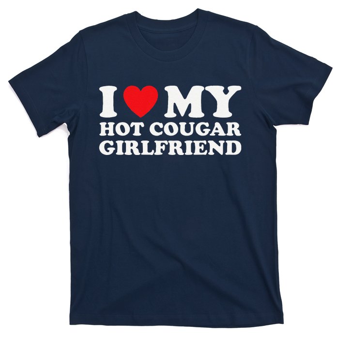 I Love My Older Friend My Hot Cougar Gf T-Shirt