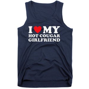 I Love My Older Friend My Hot Cougar Gf Tank Top