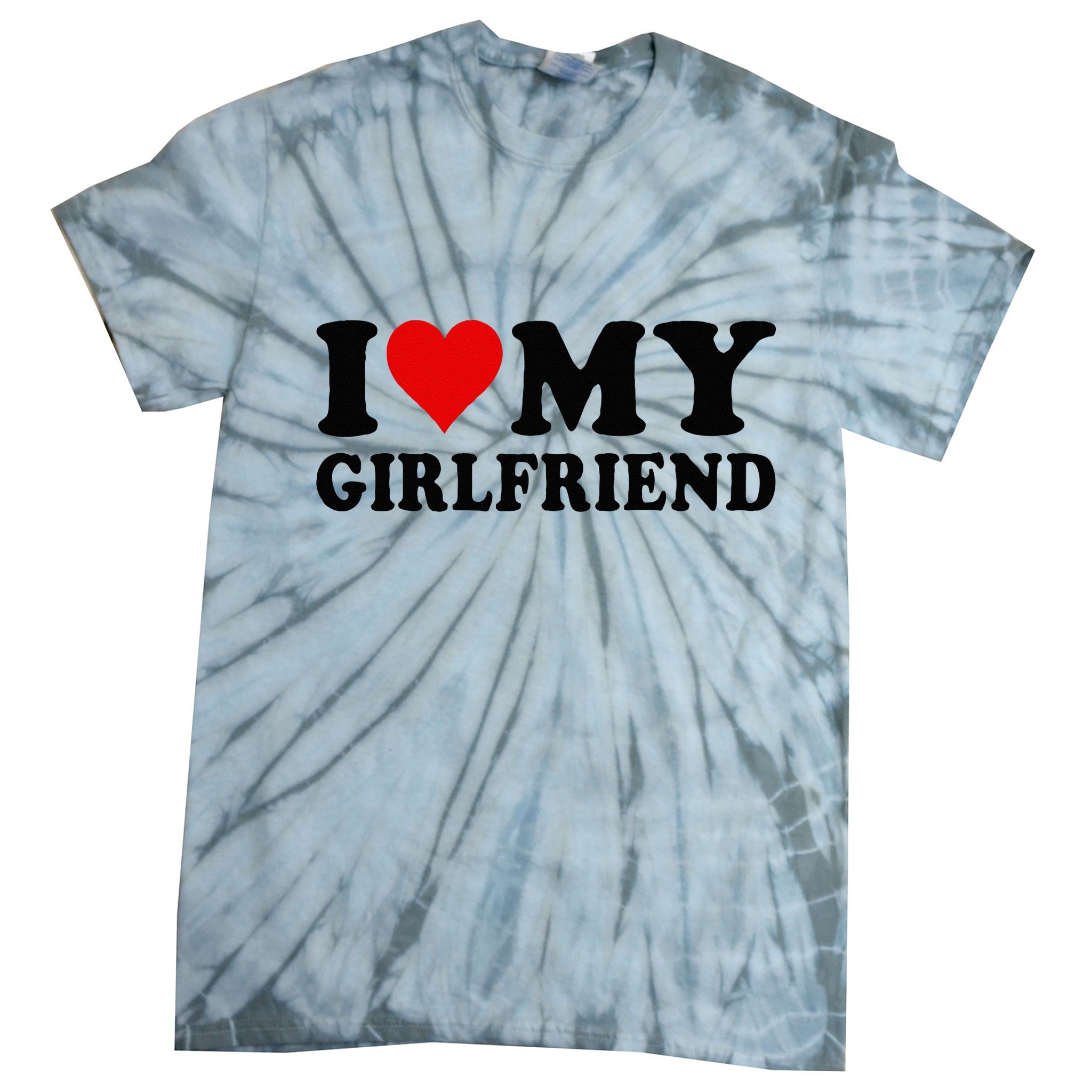 I Love My Girlfriend I Heart My Girlfriend I Love My GF Tie-Dye T-Shirt