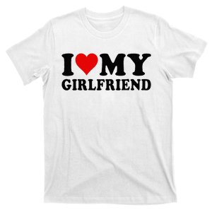 I Love My Girlfriend I Heart My Girlfriend I Love My GF T-Shirt