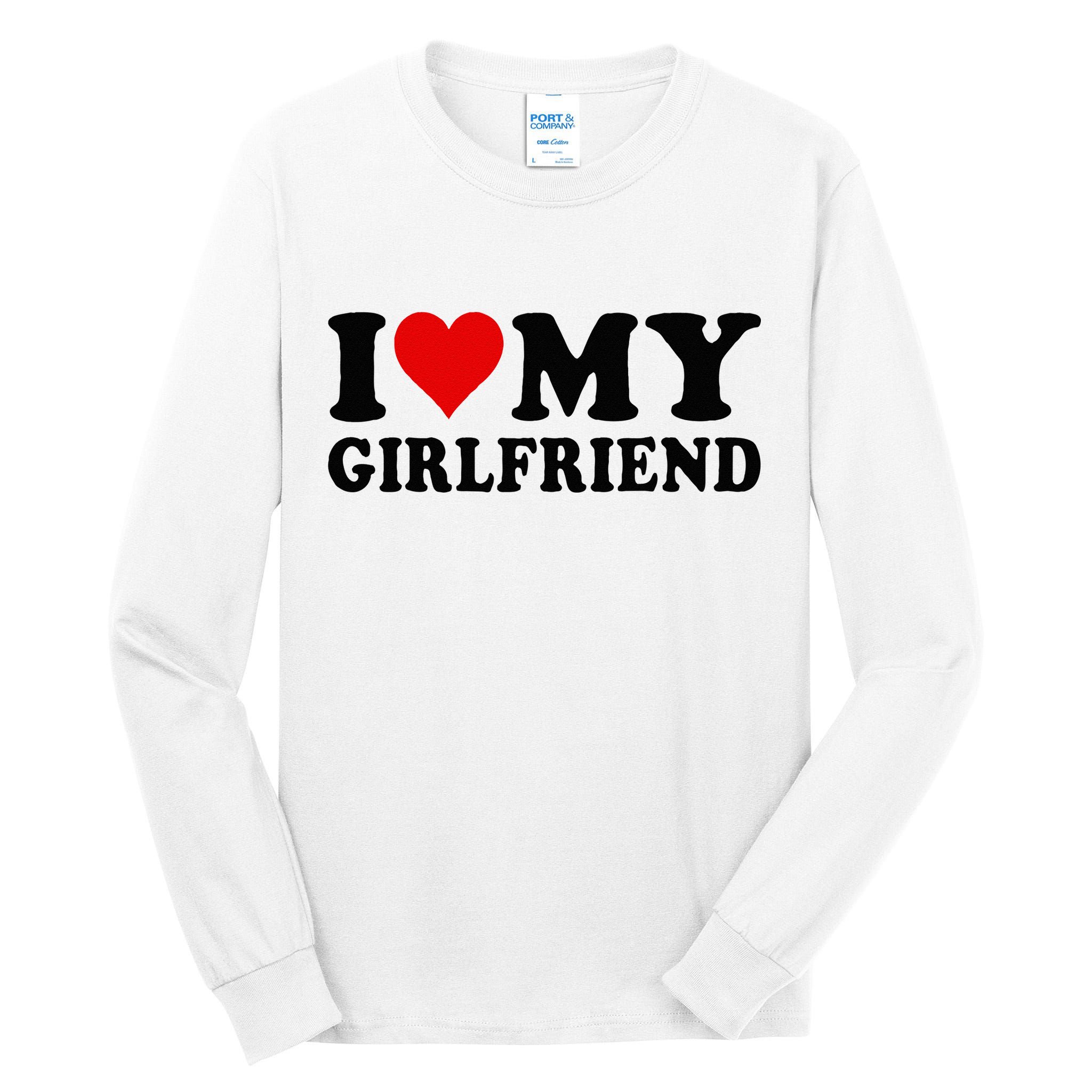 I Love My Girlfriend I Heart My Girlfriend I Love My GF Tall Long Sleeve T-Shirt