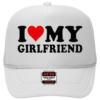 I Love My Girlfriend I Heart My Girlfriend I Love My GF Trucker Hat