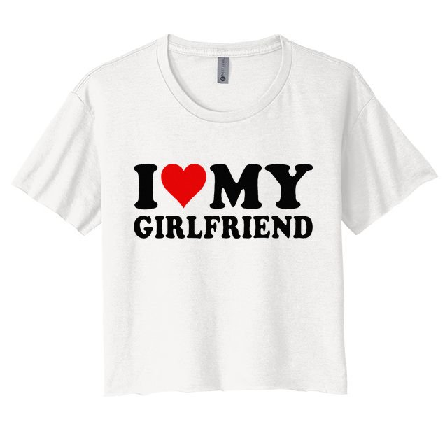 I Love My Girlfriend I Heart My Girlfriend I Love My GF Crop Top