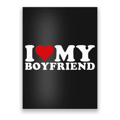 I Love My Boyfriend Bf I Heart My Boyfriend BF Poster