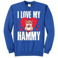 I Love My Hammy Gift Tall Sweatshirt