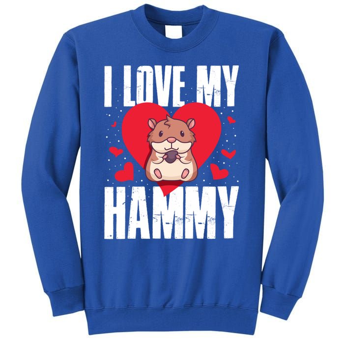 I Love My Hammy Gift Tall Sweatshirt