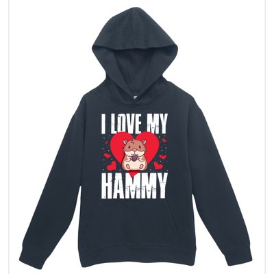 I Love My Hammy Gift Urban Pullover Hoodie