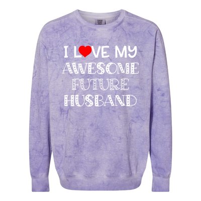 I Love My Awesome Future Husband Gift Bride Heart Fiance Colorblast Crewneck Sweatshirt