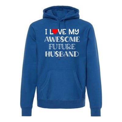 I Love My Awesome Future Husband Gift Bride Heart Fiance Premium Hoodie