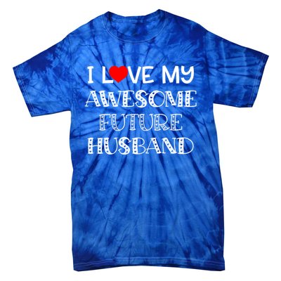 I Love My Awesome Future Husband Gift Bride Heart Fiance Tie-Dye T-Shirt