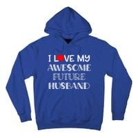 I Love My Awesome Future Husband Gift Bride Heart Fiance Tall Hoodie