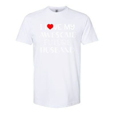 I Love My Awesome Future Husband Gift Bride Heart Fiance Softstyle CVC T-Shirt