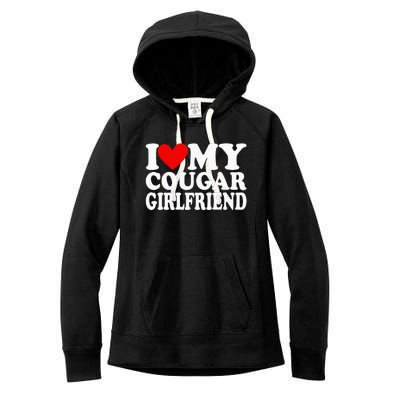 I Love My Cougar Girlfriend Women's Fleece Hoodie