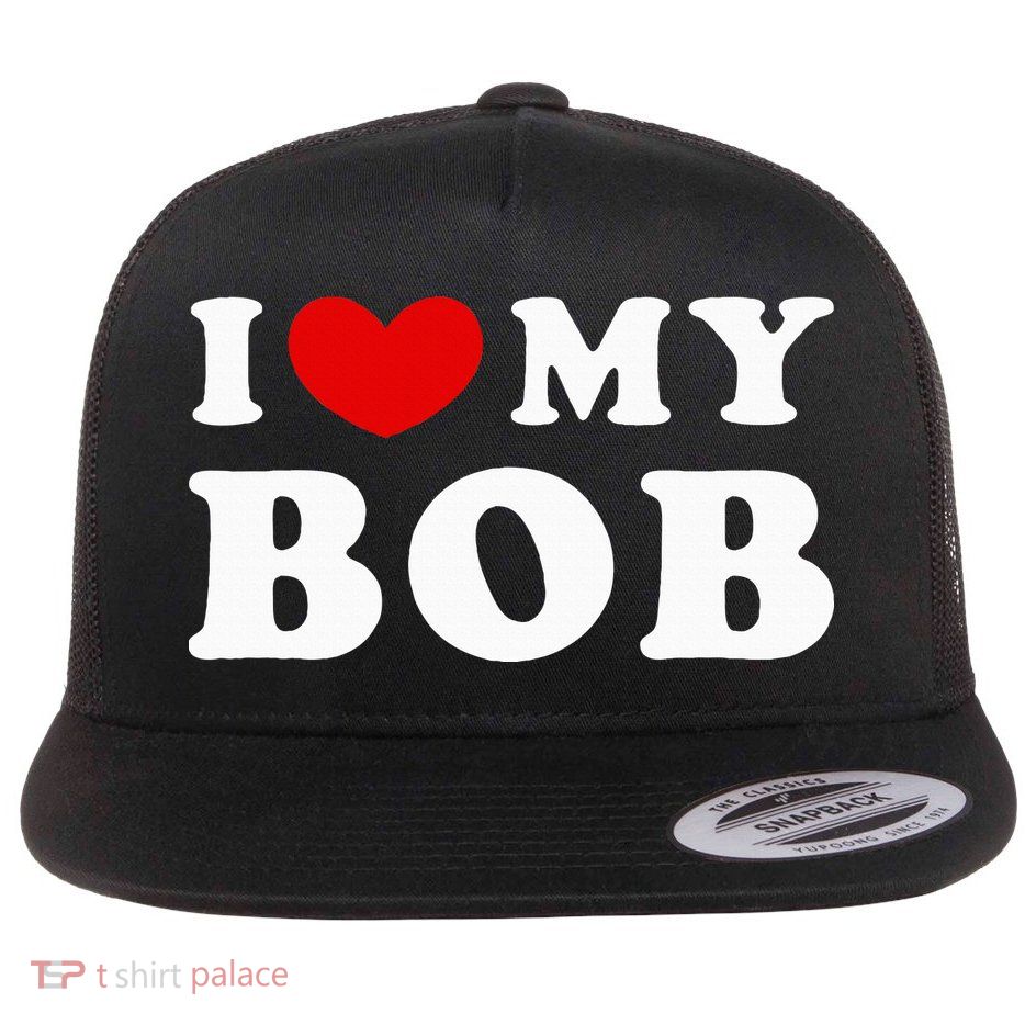 I Love My Bob I Heart My Bob Flatbill Hat