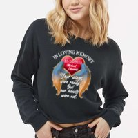 In Loving Memory Personalized Rip Customized Family Custom Cropped Pullover Crew