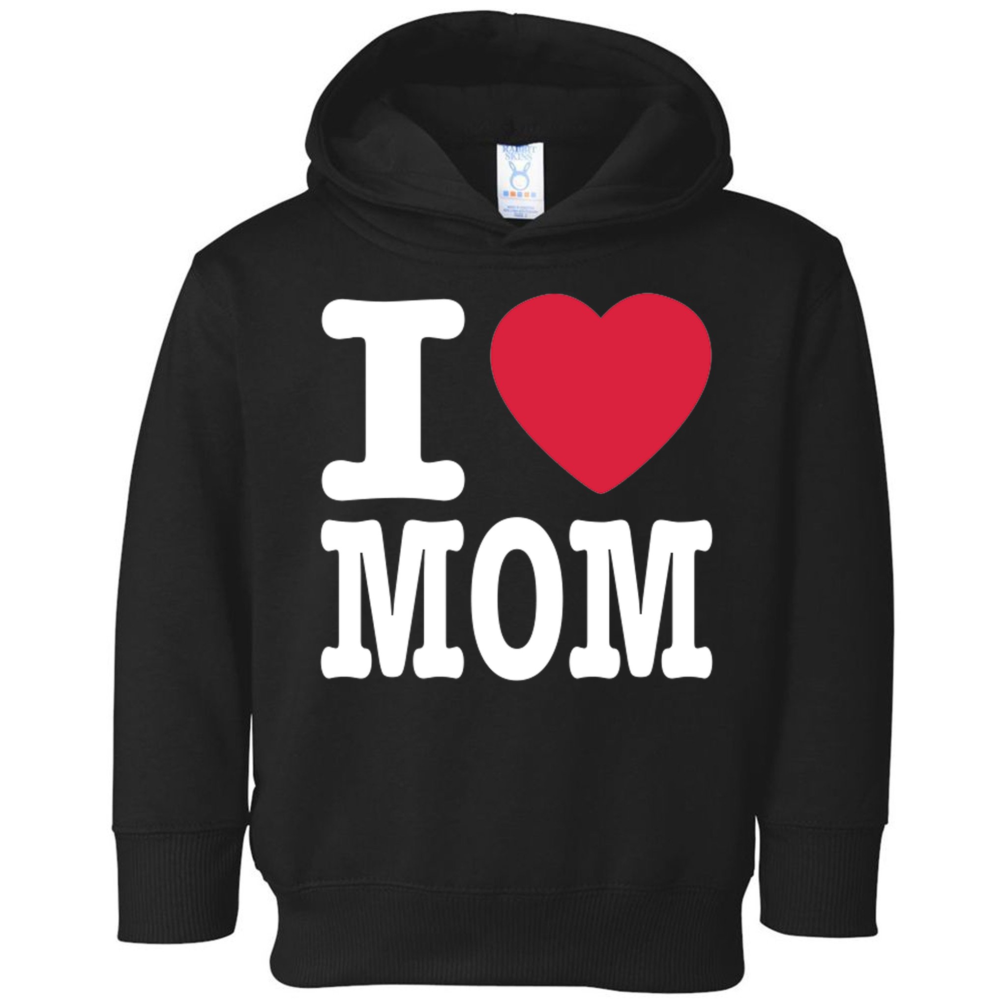 I Love Mom Gift Toddler Hoodie