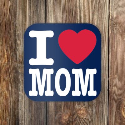 I Love Mom Gift Coaster