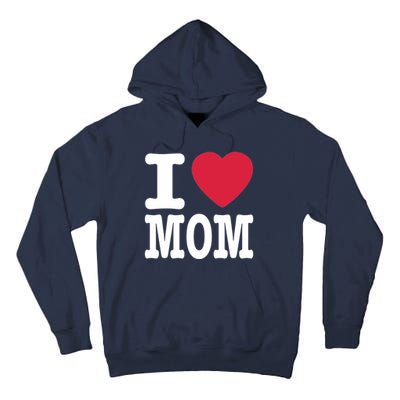 I Love Mom Gift Tall Hoodie