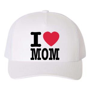 I Love Mom Gift Yupoong Adult 5-Panel Trucker Hat