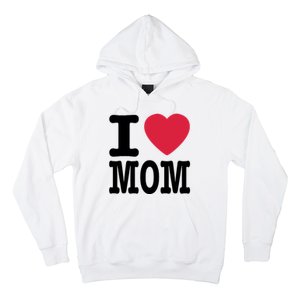 I Love Mom Gift Hoodie