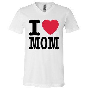 I Love Mom Gift V-Neck T-Shirt