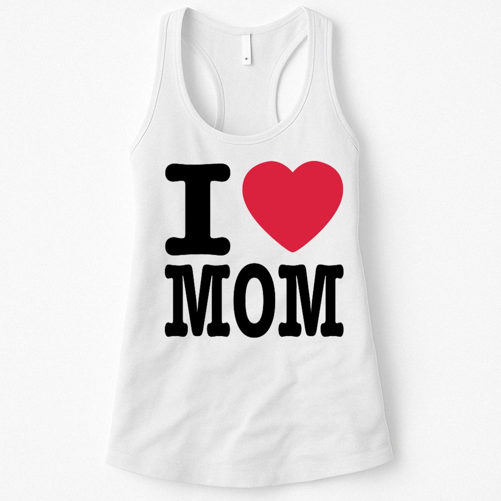 I Love Mom Gift Womens Tank Top