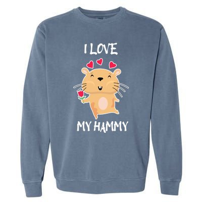 I Love My Hammy Heart Cage Rodent Hamster Small Pet Hamster Gift Garment-Dyed Sweatshirt