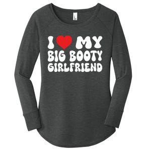 I Love My Big Booty Girlfriend I Heart My Girlfriend  Women's Perfect Tri Tunic Long Sleeve Shirt