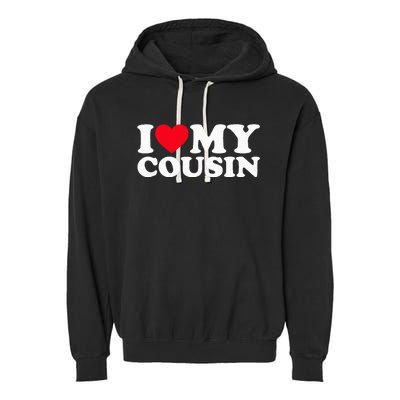 I Love My Cousin Garment-Dyed Fleece Hoodie