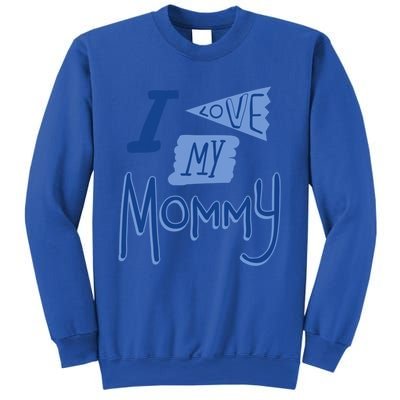 I Love My Mommy Gift Sweatshirt