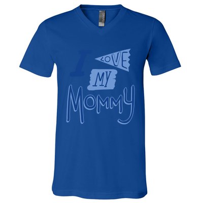 I Love My Mommy Gift V-Neck T-Shirt