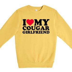 I Love My Cougar Girlfriend GF I Heart My Cougar Girlfriend Premium Crewneck Sweatshirt