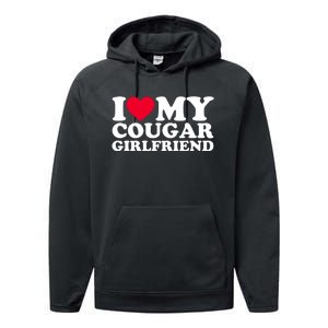 I Love My Cougar Girlfriend GF I Heart My Cougar Girlfriend Performance Fleece Hoodie