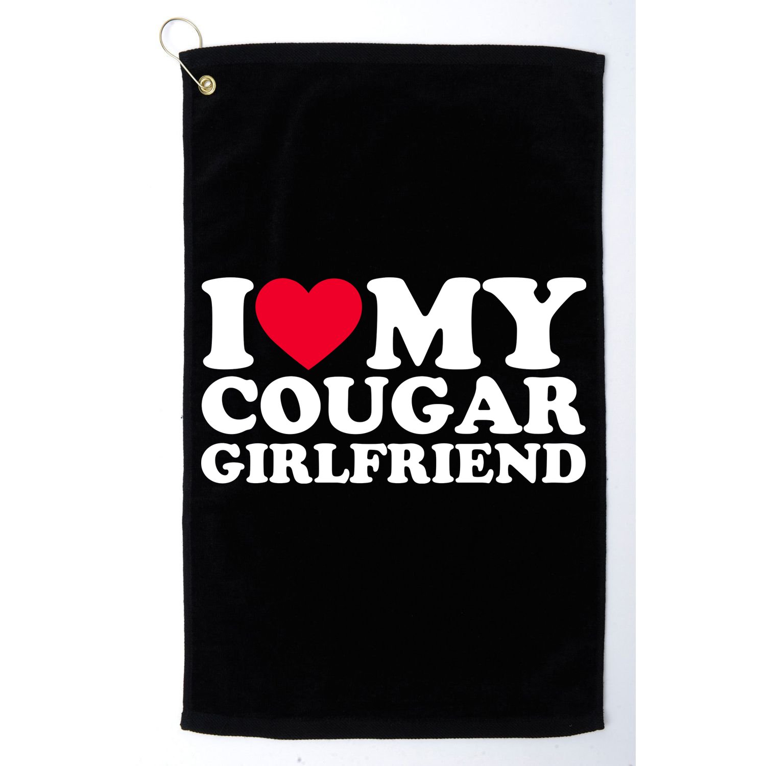 I Love My Cougar Girlfriend GF I Heart My Cougar Girlfriend Golf Towel
