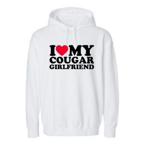 I Love My Cougar Girlfriend GF I Heart My Cougar Girlfriend Garment-Dyed Fleece Hoodie