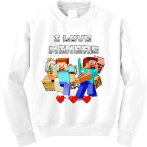 I Love Miner Funny I Love Mincraft Gamer Funny Game Lover Matching Group Funny Kids Sweatshirt